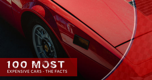 100 Most Expensive Cars - The Facts